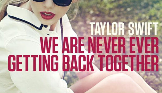 「We are never ever ever getting back together We are never ever ever getting back together You got talk your friends talk to my friends talk to me but We are never ever ever getting back together」